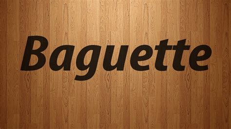 baguettes pronounce|pronounce baguette like a native.